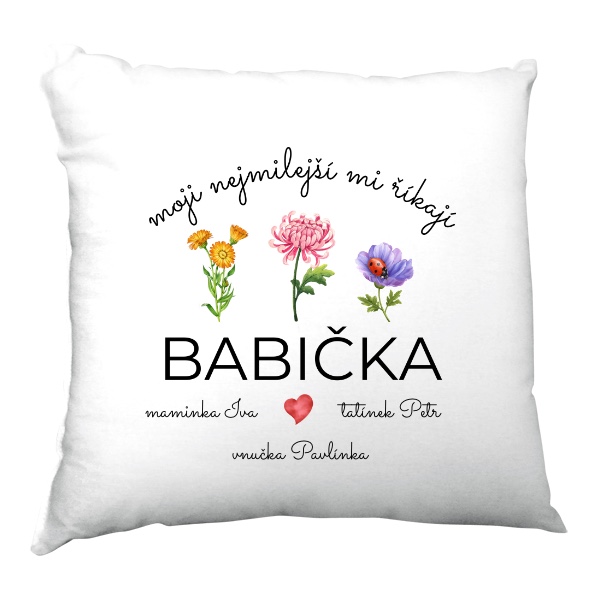 Polštář saténový s potiskem Moji nejmilejší mi říkají babička - jméno vnoučete a rodičů