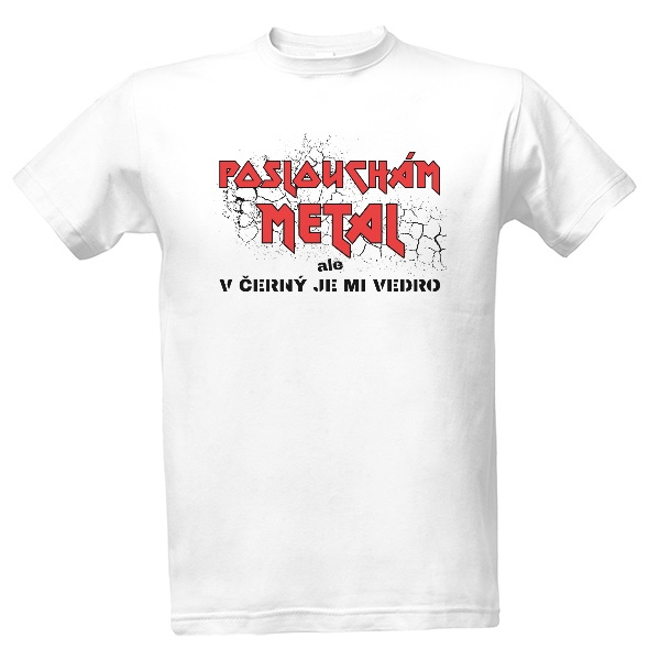 Tričko s potiskem Poslouchám metal ale v černý je mi vedro 1