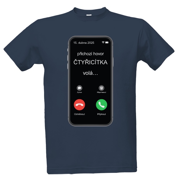 Tričko s potiskem Příchozí hovor čtyřicítka volá s datem narození