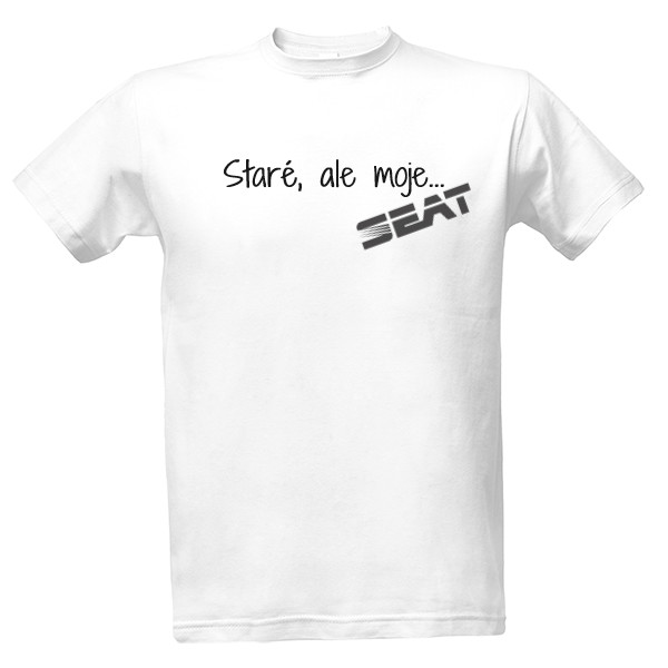 Tričko s potiskem Staré, ale moje...