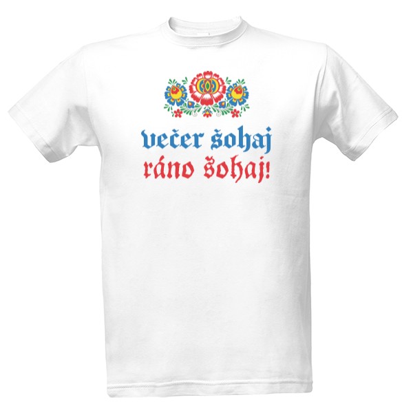 Večer šohaj, ráno šohaj!