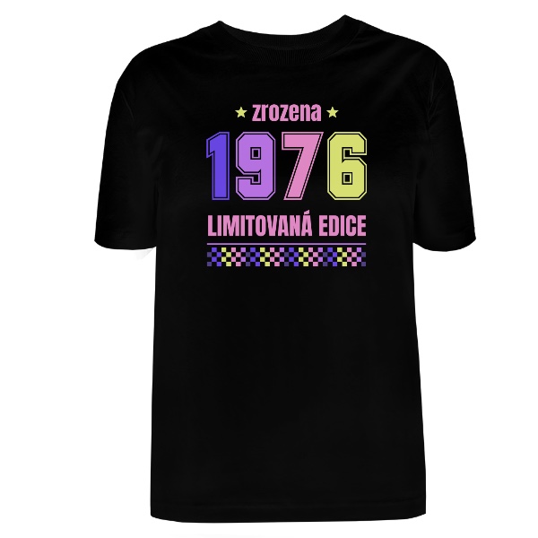 Tričko s potiskem Zrozena 1976 limitovaná edice pastelové barvy